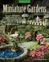Miniature Gardens: Design og skabe miniature fe haver, fad haver, terrarier og more-indendørs og ud
